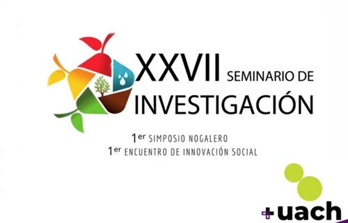 Prepara la UACH el XXVI Seminario de Investigación de FACIATEC-2022 