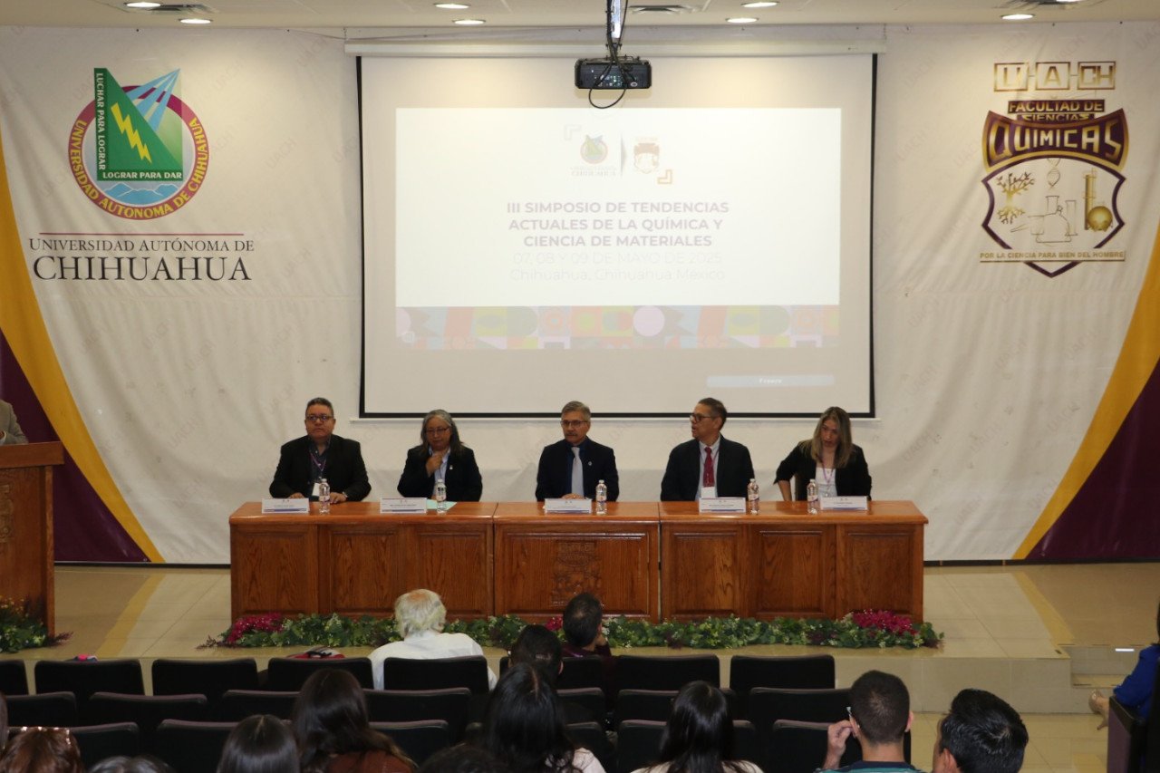 Inaugura UACH el IIl Simposio de Tendencias Actuales de la Química y Ciencias de Materiales.